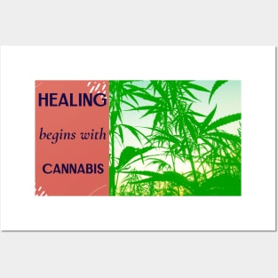 healing begins with cannabis Posters and Art
